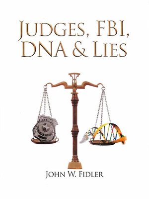 cover image of Judges, Fbi, Dna, & Lies Volume 2